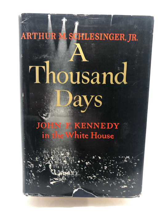 A Thousand Days - JFK in the White House - 4th Edition (Hardcover)