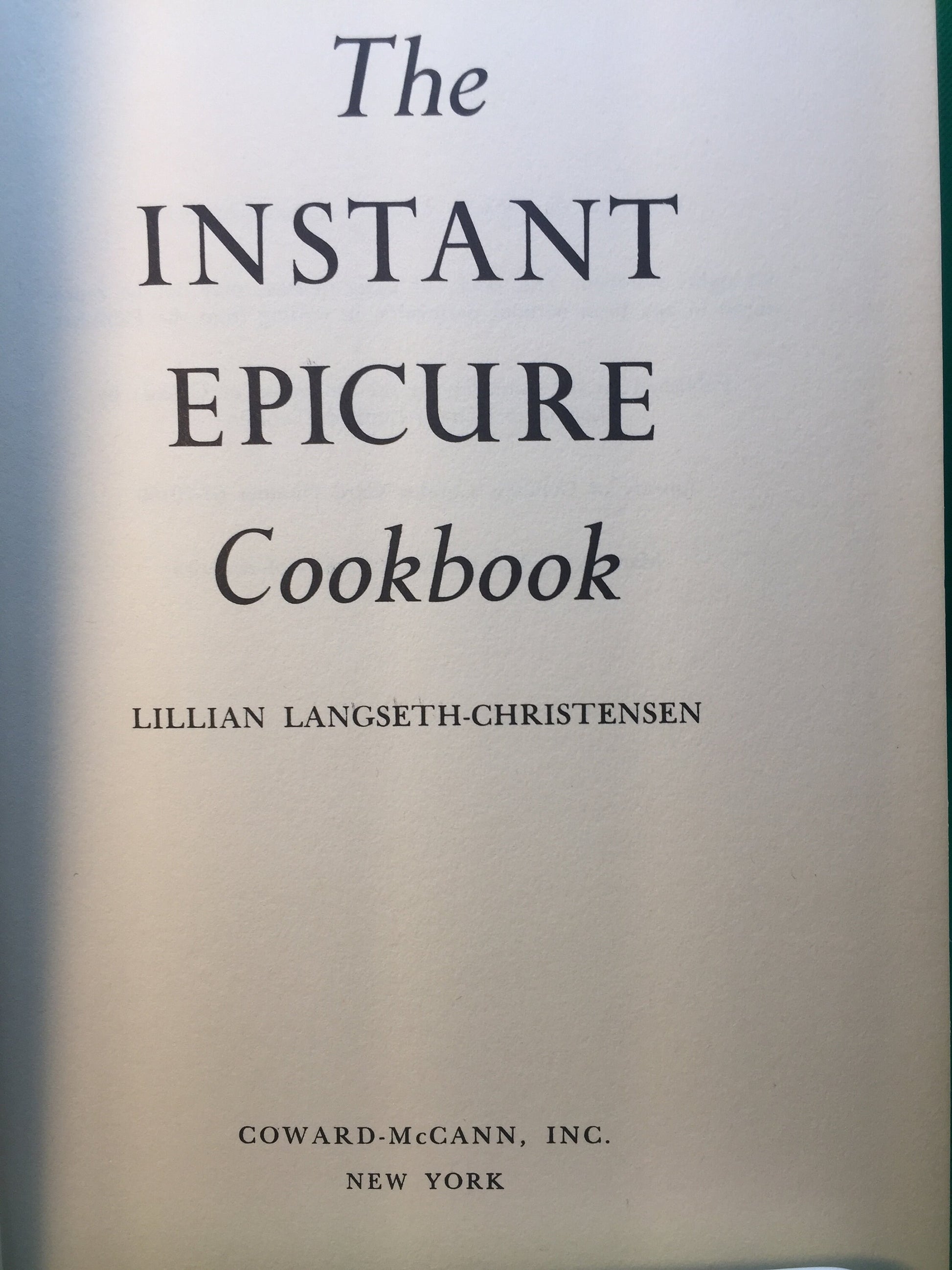 The Instant Epicure Cookbook by Lillian Langseth-Christensen